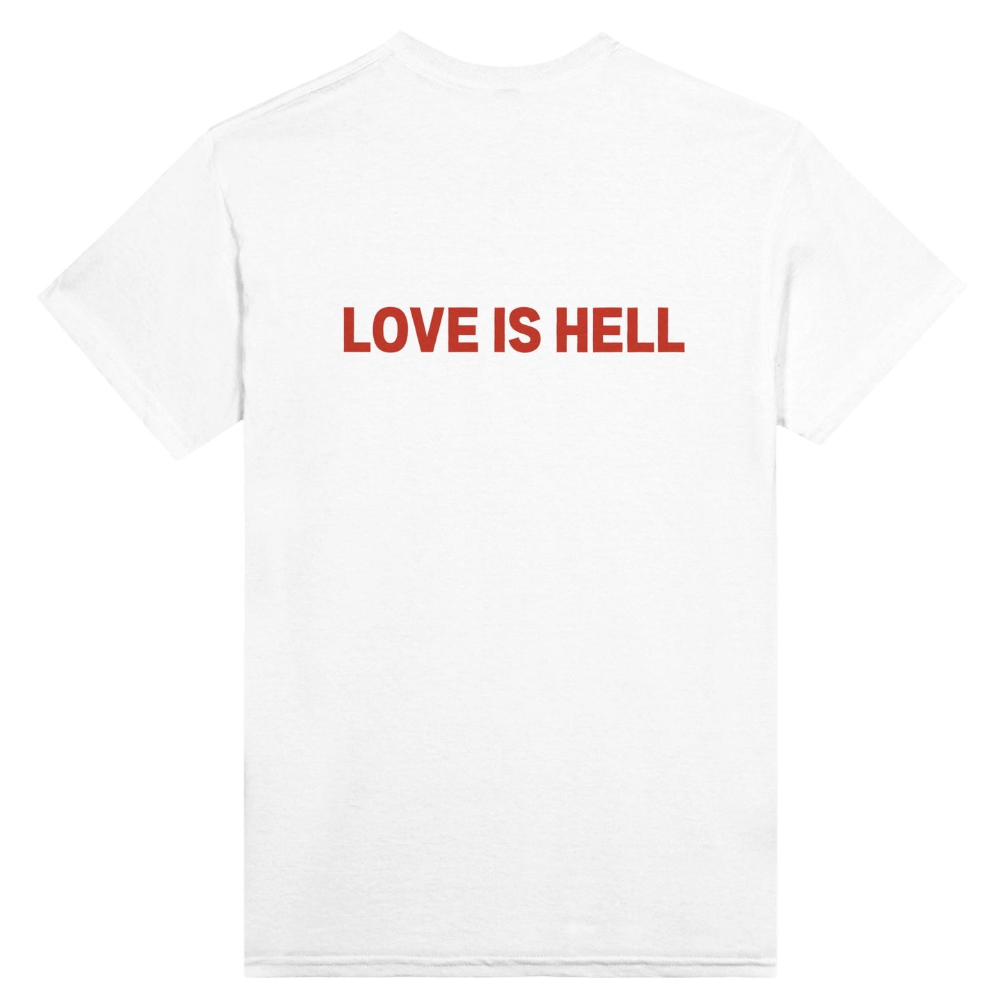 Love Is Hell - Unisex