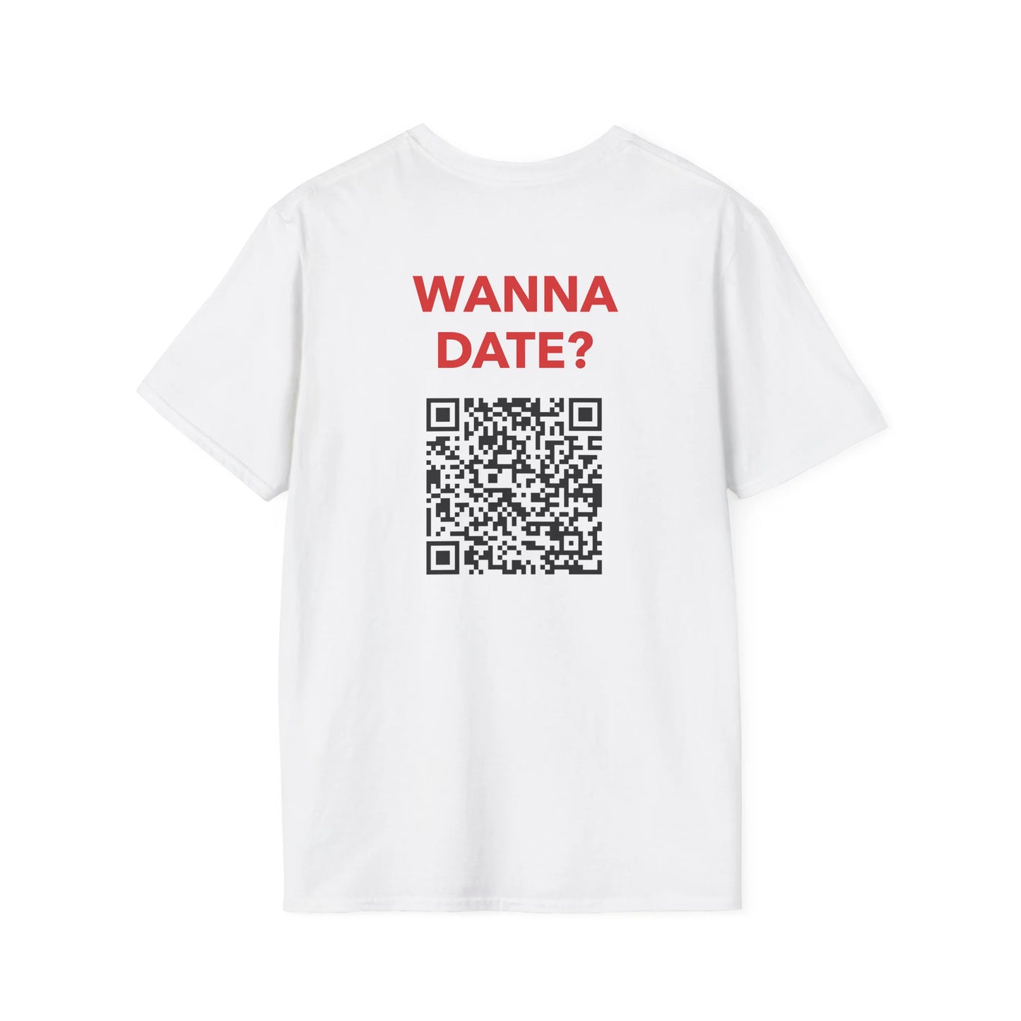 Wanna Date? (Custom IG) - Unisex