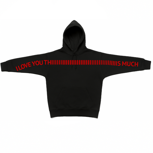 I Love You This Much Hoodie - Couples Edition
